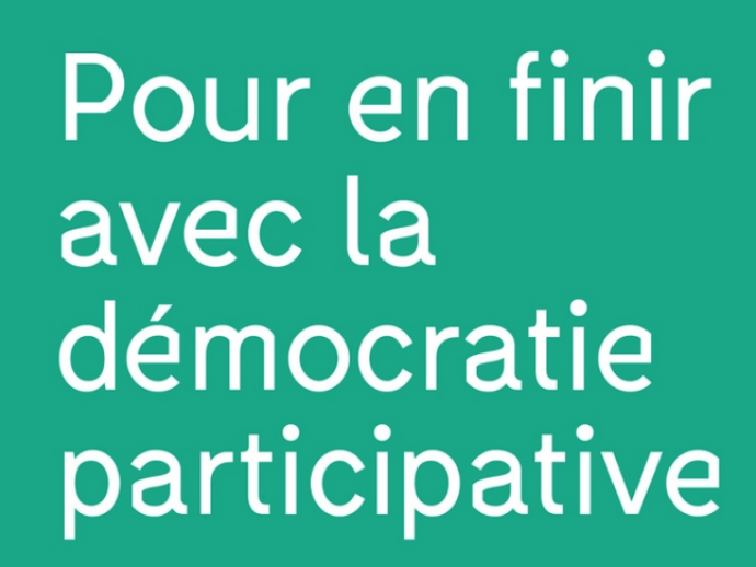 Pour en finir avec la démocratie participative
